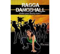 Ragga Dancehall - Shake Your Booty Now !