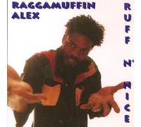 Raggamuffin Alex - Ruff 'n' Nice [Import]