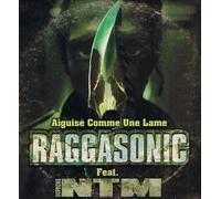Raggasonic - Aiguise comme Une Lame
