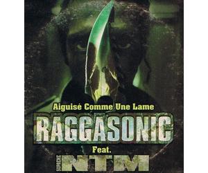 Raggasonic - Aiguise comme Une Lame