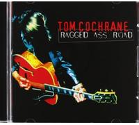 Ragged Ass Road by Tom Cochrane