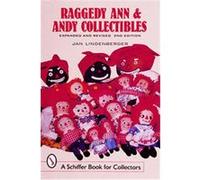 Raggedy Ann and Andy Collectibles, Schiffer Book for Collectors Series Jan Lindenberger (Auteur)