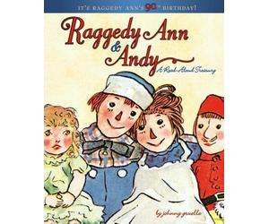 Raggedy Ann & Andy A Read Aloud Treasury by Gruelle, Johnny [Little Simon,2005] (Library Binding)