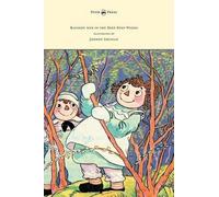 Raggedy Ann In The Deep Deep Woods - Illustrated By Johnny Gruelle