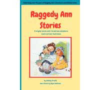 Raggedy Ann Stories: 12 original classic stories with 2 brand new adventures. Original and new illustrations. for 4 - 10 year olds