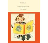 Raggedy Ann's Alphabet Book - Written And Illustrated By Johnny Gruelle