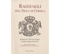 Ragguagli Dell'isola Di Corsica - Echos De L'ile De Corse, Première Époque 1760-1768