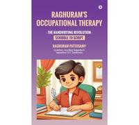 Raghuram's Occupational Therapy : The Handwriting Revolution: Scribble To Script Paperback Book By Raghuram Pattusamy