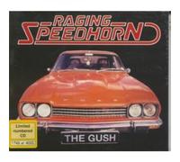 Raging Speedhorn - Gush [Import]