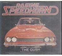 Raging Speedhorn - The Gush [Import]