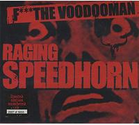 Raging Speedhorn - Voodooman [Import]