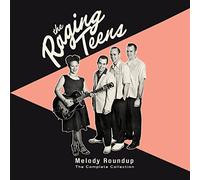 Raging Teens,the - Melody Roundup: The Complete Collection [Import]