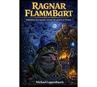 Ragnar Flammbart - Malédiction du crapaud, vacarme des géants et Ostara