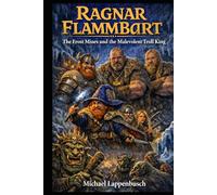 Ragnar Flammbart - The Frost Mines and the Malevolent Troll King