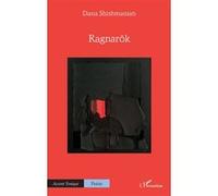 Ragnarök - Dana Shishmanian - L'harmattan - broché - Poésie