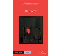 Ragnarök - Dana Shishmanian - L'harmattan - broché - Poésie