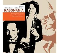 Ragomania: Music of William Bolcom and Clare Fischer [Import]