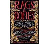 [(Rags & Bones : New Twists on Timeless Tales)] [Edited by Melissa Marr ] published on (January, 2015)