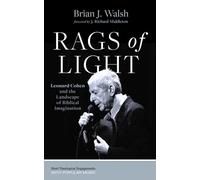 Rags of Light: Leonard Cohen and the Landscape of Biblical Imagination