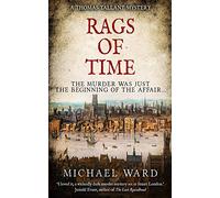 Rags of Time: A Thrilling Historical Murder Mystery set in London on the eve of the English Civil War