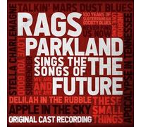Rags Parkland Sings - Rags Parkland Sings The Songs Of The Future (Original Cast