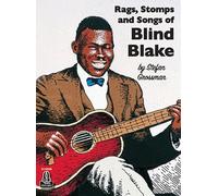 Rags, Stomps and Songs of Blind Blake. Solo pour Guitare. Comprend Enregistrement(s) en ligne