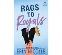 Rags To Royals (Royals Gone Rogue Book Three)
