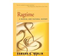 Ragtime: A Musical and Cultural History