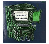 Ragtime Classics Played By Wally Ro