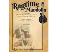 Ragtime Mandolin: A Collection Of Cakewalks, Rags, Slow Drags, And Foxtrots From The Gilded Age