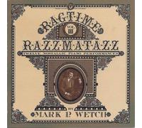 Ragtime Razzmatazz, Vol. 3 Mark P. Wetch