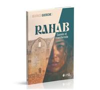Rahab Sauvée et transformée - Beatrice Guerche - Maison De La Bible - broché - Etude