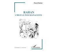 Rahan chez le psychanalyste – Édition revue et augmentée de La psychanalyse de Rahan – L'Harmattan