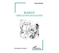 Rahan chez le psychanalyste (Edition revue et augmentée de La psychanalyse de Rahan) - Pascal Hachet - L'harmattan - broché - Essai