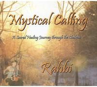 Mystical Calling A Sacred Healing Journey Through