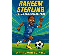 Raheem Sterling: Speed, Skill, and Strength