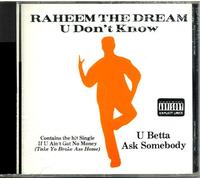 Raheem the Dream - U Don't Know U Betta Ask