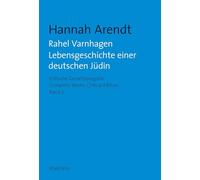 Rahel Varnhagen: Lebensgeschichte einer deutschen Jüdin / The Life of a Jewish Woman