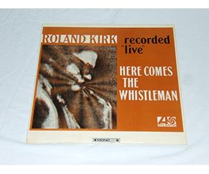 Rahsaan Roland Kirk - Here Comes The Whistleman