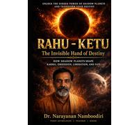 Rahu - Ketu: The Invisible Hand of Destiny