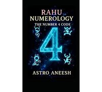 Rahu Numerology The Number 4 Code