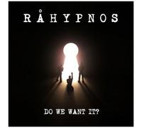 Rahypnos – Do We Want It? – CD – Neuf