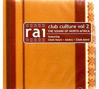 Raï Club Culture Vol.2 / The Sound Of North Africa