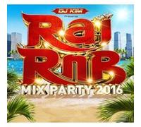 Vari-Rai Rnb Mix Party 2016 - Rai - R'N'B Mix Party 2016 By DJ Kim