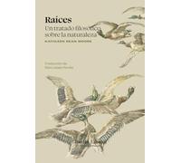 Raíces: Un tratado filosófico sobre la naturaleza
