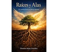 Raíces y Alas: Un Camino hacia tu fuerza interior