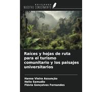 Raíces y hojas de ruta para el turismo comunitario y los paisajes universitarios