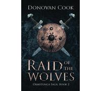 Raid of the Wolves: A fast-paced Viking Saga filled with action and adventure