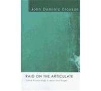 Raid on the Articulate: Comic Eschatology in Jesus and Borges Crossan, John Dominic (Auteur)