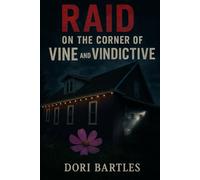 Raid on the Corner of Vine and Vindictive